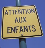 Attention aux enfants sign (French caution sign)
