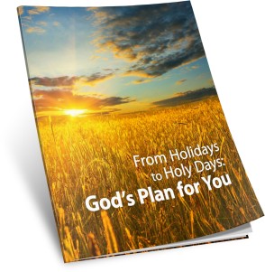 From Holidays to Holy Days: God's Plan for You