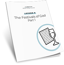 Lesson 8: The Festivals of God, Part 1